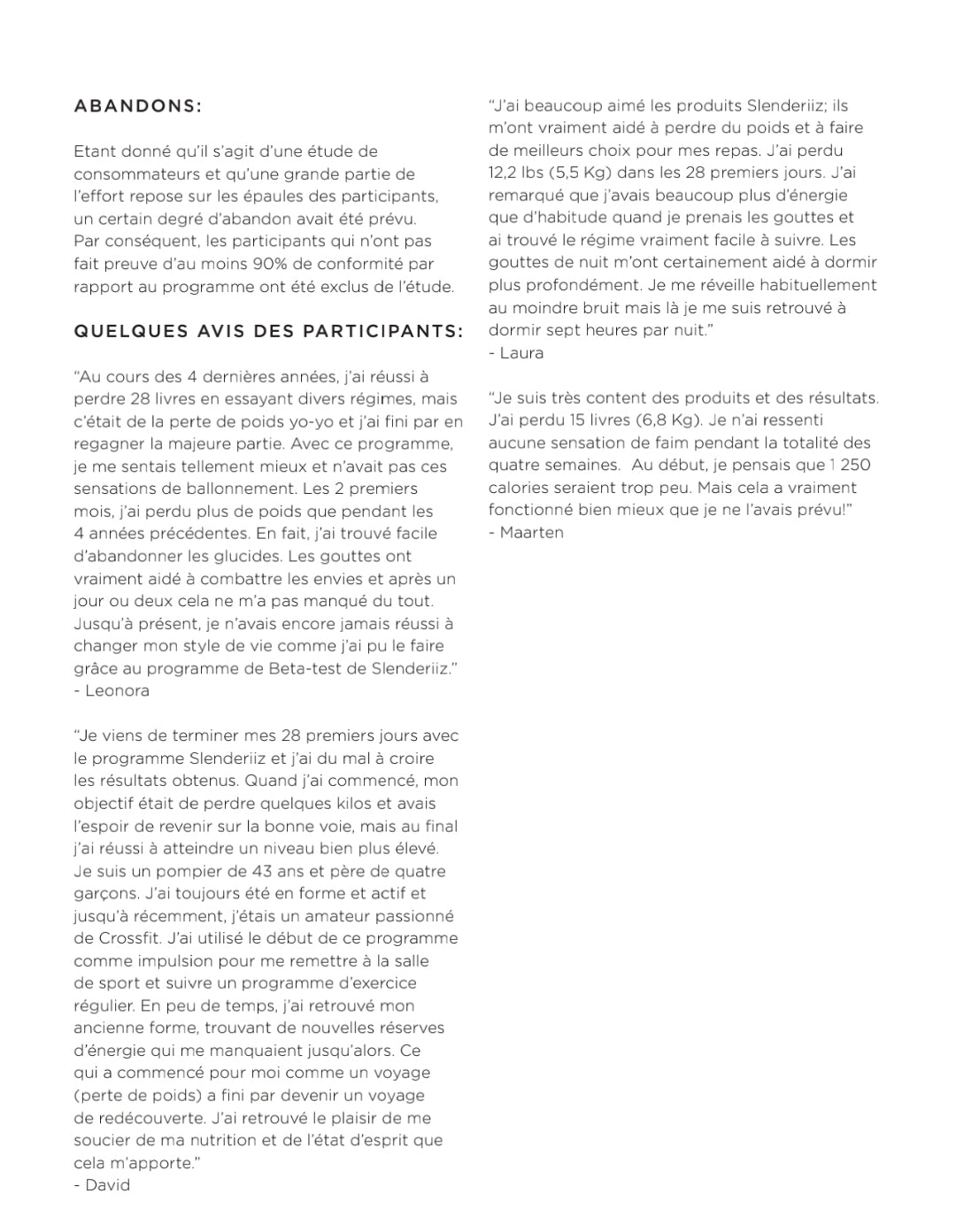 La gamme Slenderiiz Ariix est spécialement conçue pour vous aider à gérer votre poids de manière naturelle, efficace et durable, tout en soutenant votre bien-être global.